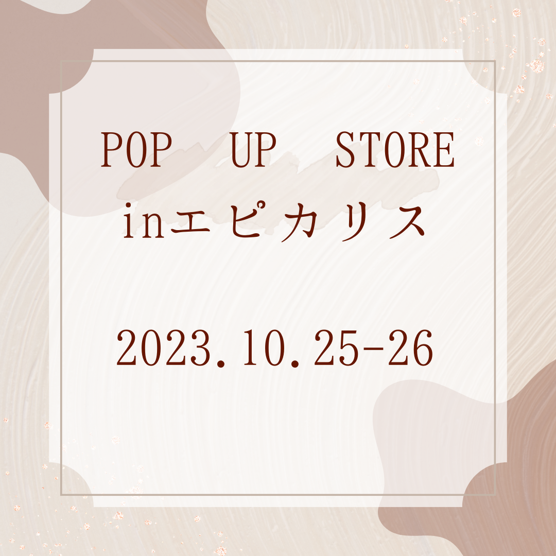POP UP　STORE in エピカリス