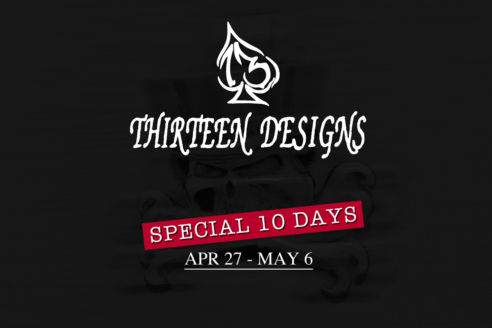 THIRTEEN DESIGNS サーティーンデザインズ　　お知らせ　特別イベント