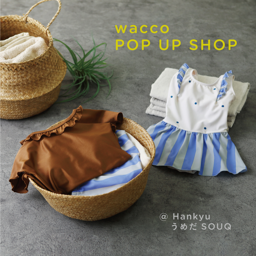 wacco POP-UP SHOP at 阪急百貨店 うめだ本店 SOUQ(スーク) 出店のお知らせ
