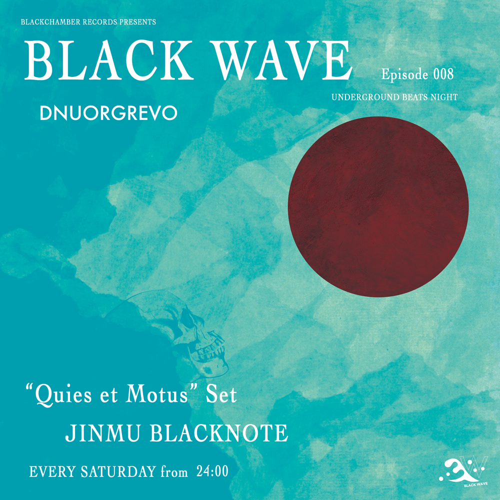 【BLACK WAVE】 - "Quiet et Motus"