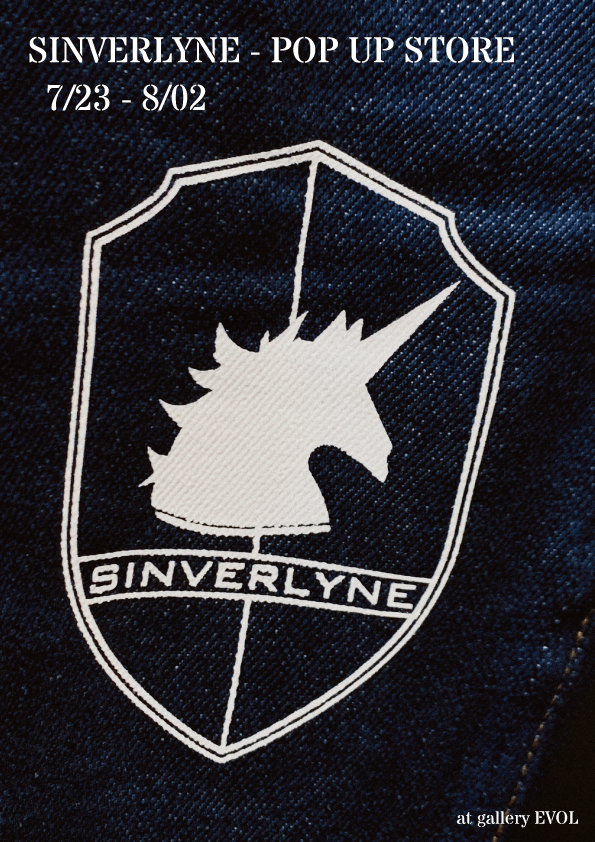 【gallery EVOL】 SINVERLYNE - POP UP STORE