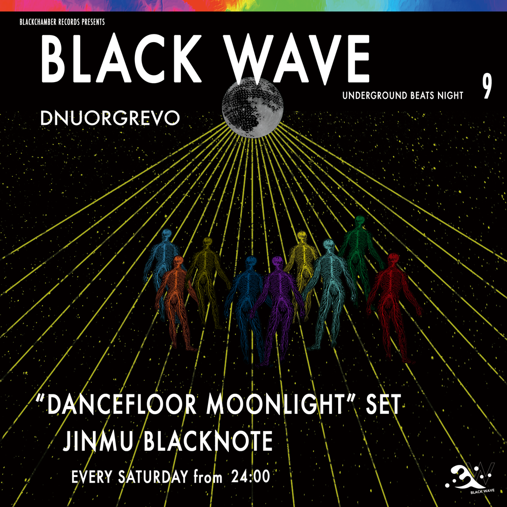 【BLACK WAVE】 - “DANCEFLOOR MOONLIGHT”