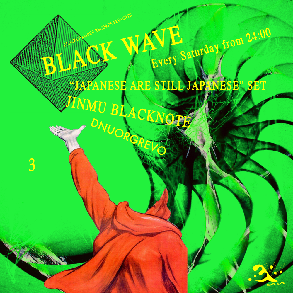 【BLACK WAVE】/ "Japanese are Still Japanese"