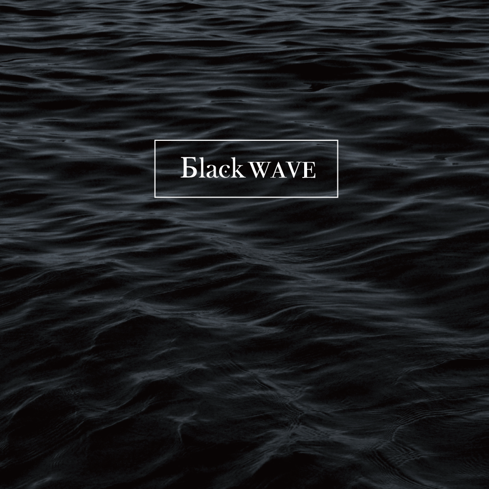 BLACK WAVE