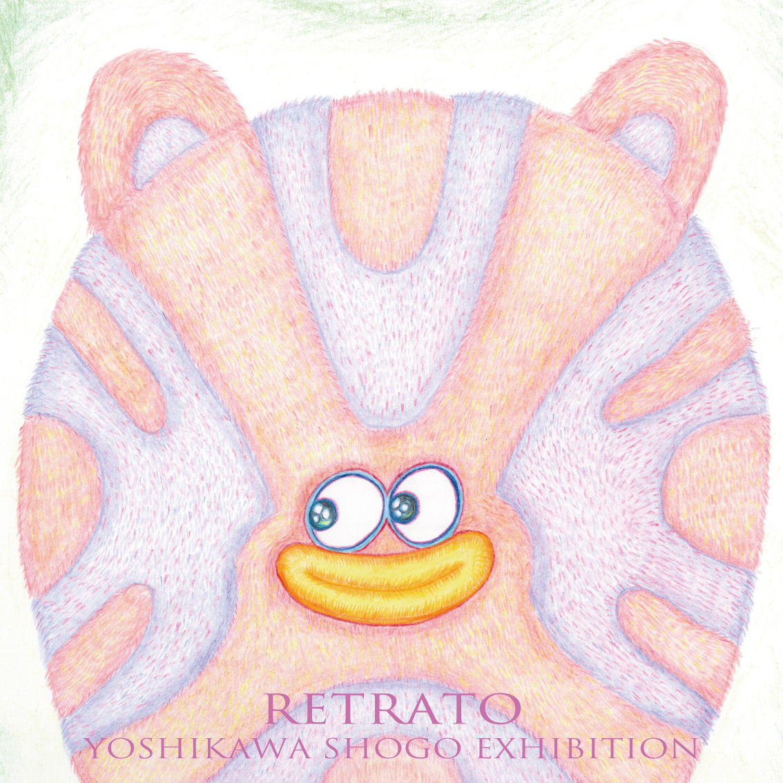 YOSHIKAWA SHOGO EXHIBITION 『RETRATO』