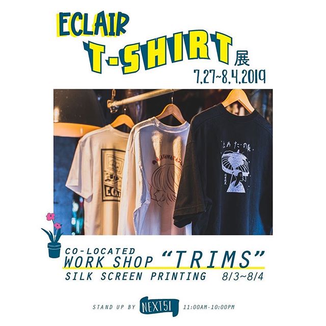 イベント出店情報☆「✨ -ECLAIR T-Shirt展- ✨」in next51三国ヶ丘