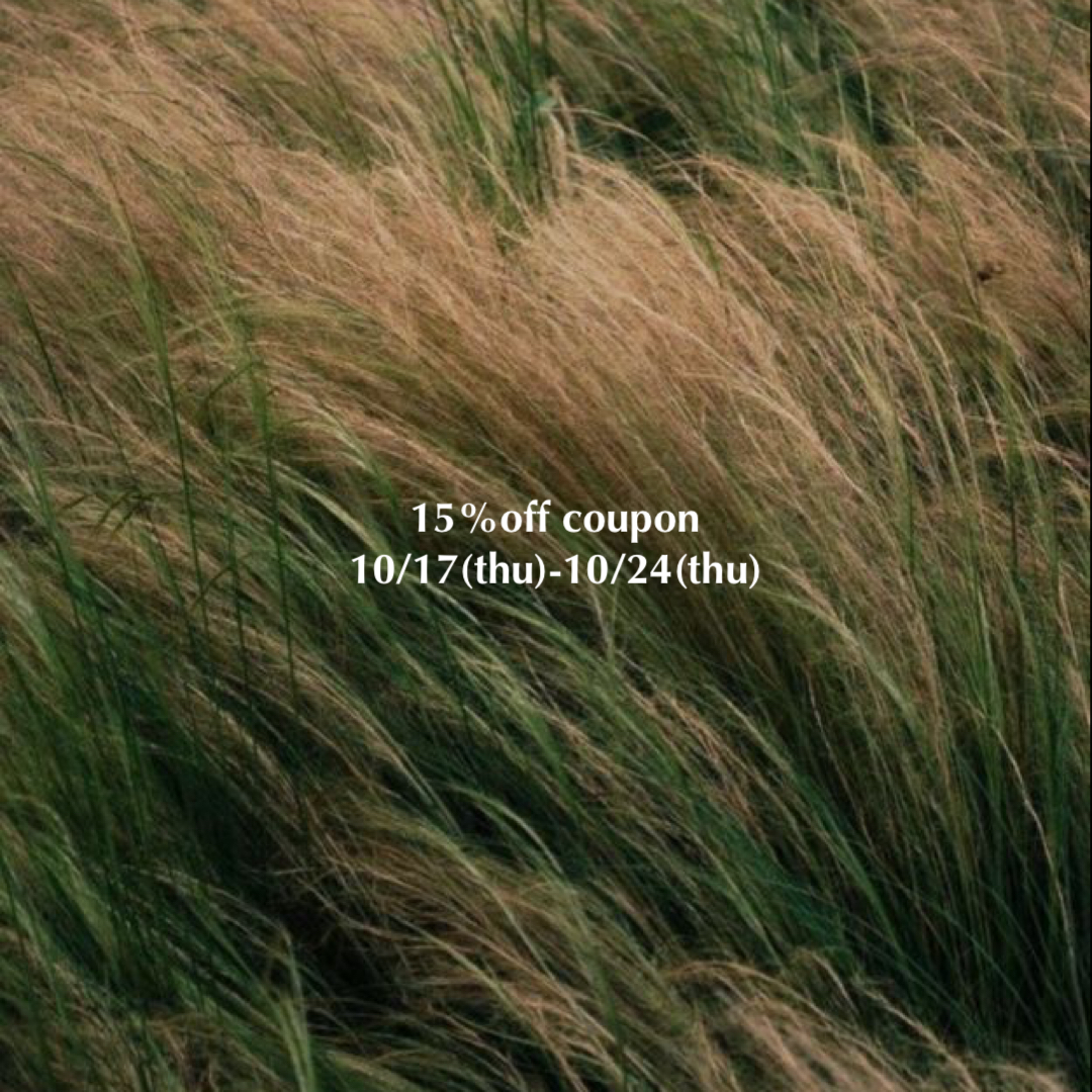 10/17(thu)-24(thu)期間限定15%offクーポン配布！！