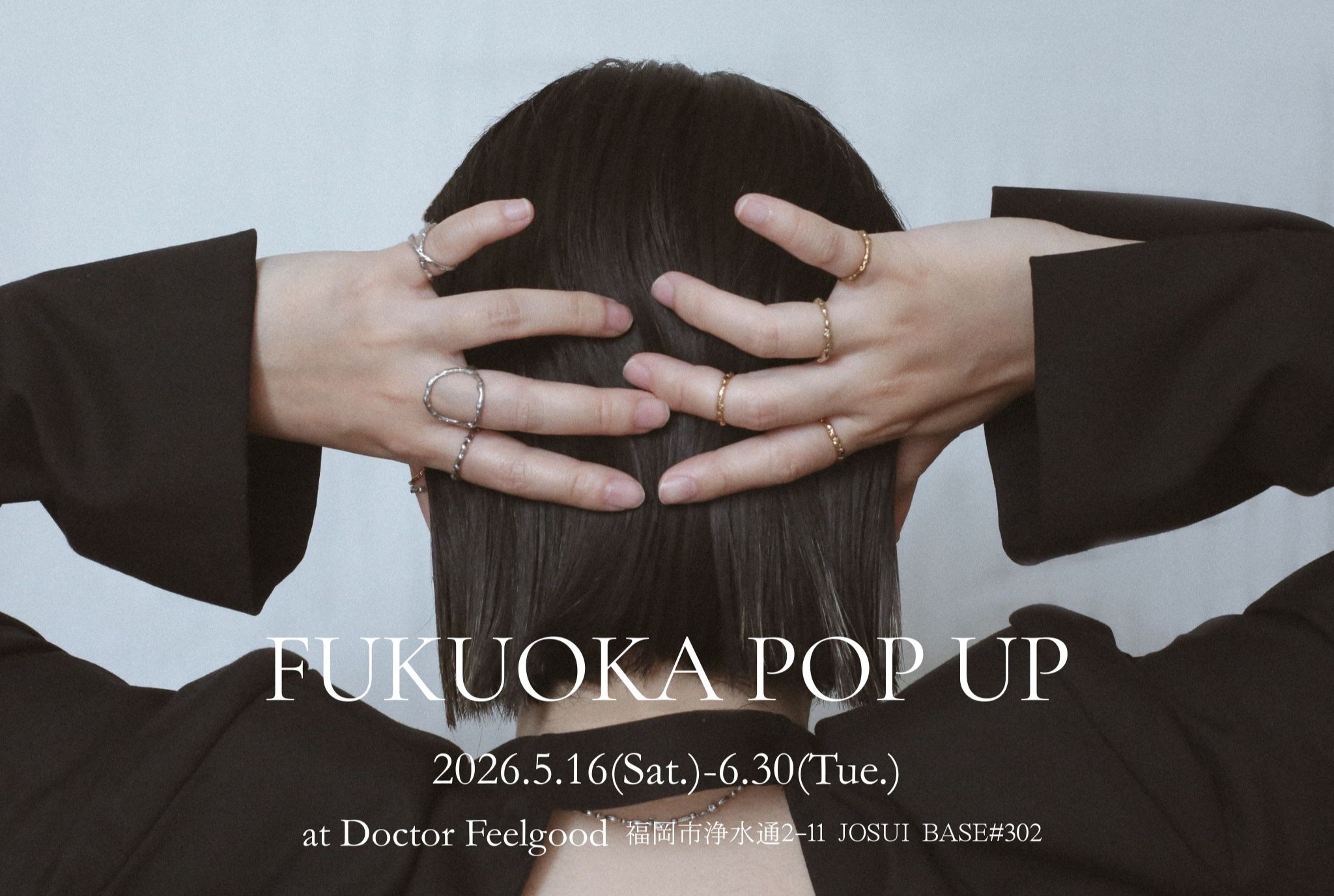 2026.5.16-6.30 FUKUOKA POP UP 開催のお知らせ