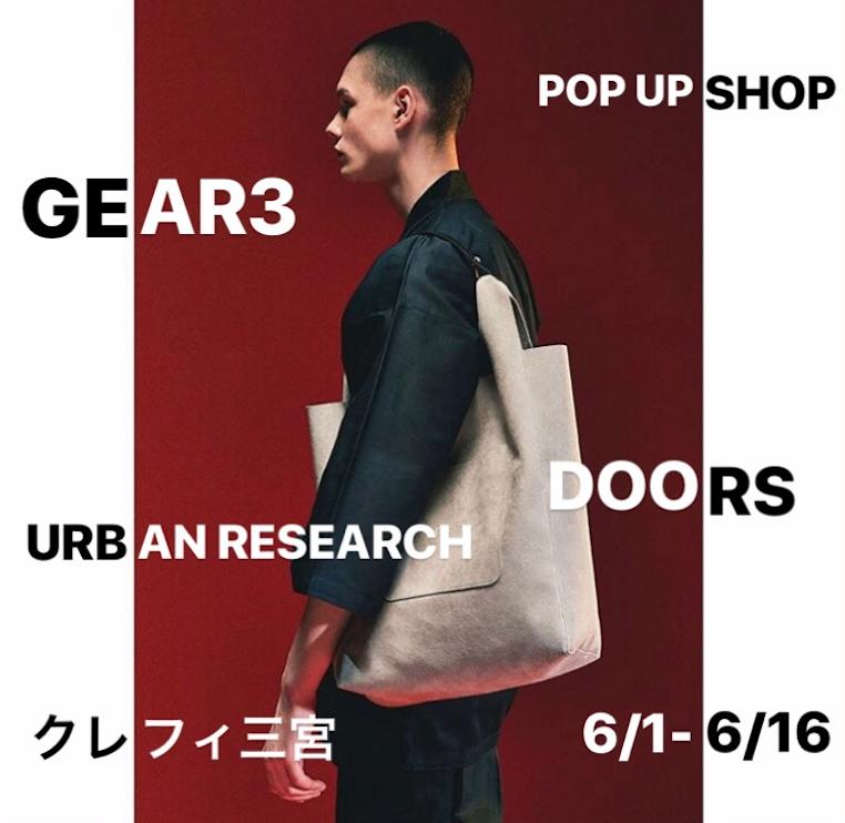 Gear3 Popup Shop In Urban Research Doors クレフィ三宮 Gear3 Online Shop Gear3 バック通販オフィシャルサイト