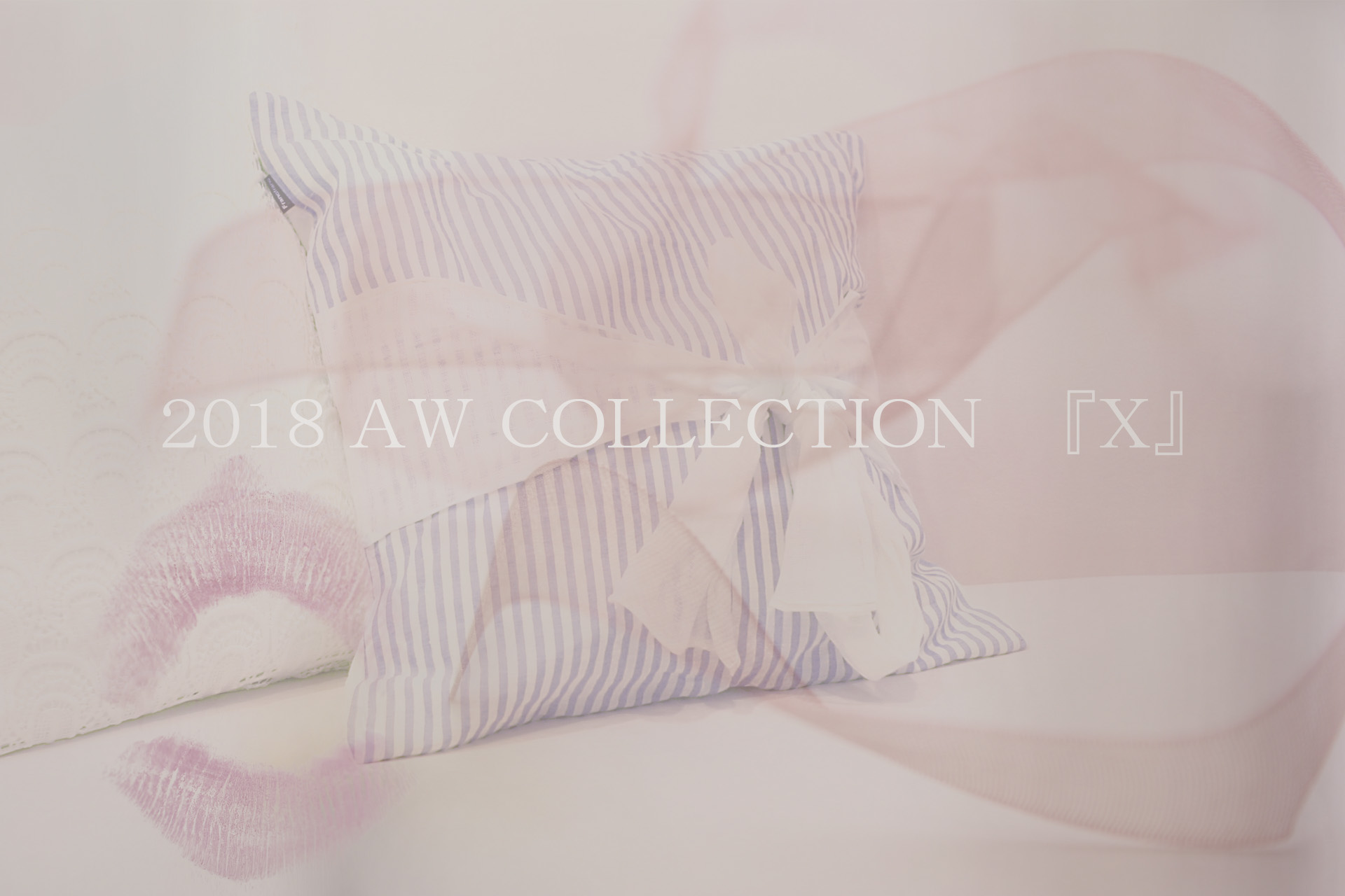 2018AW Collection「X」