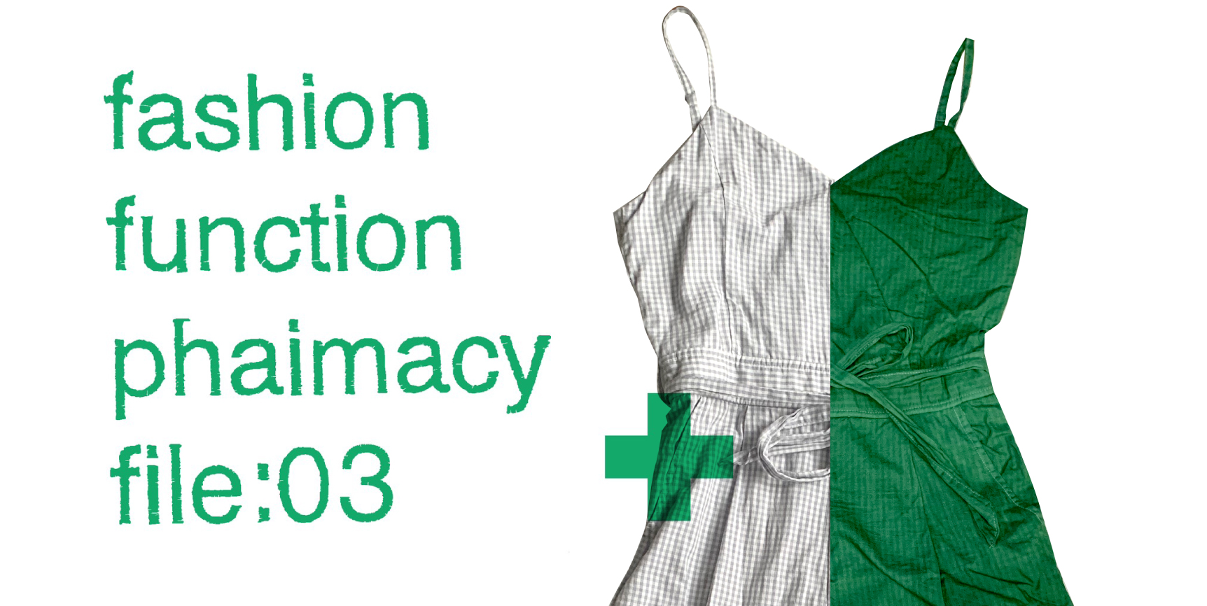【お知らせ】fashion function pharmacy file:03開催のお知らせ