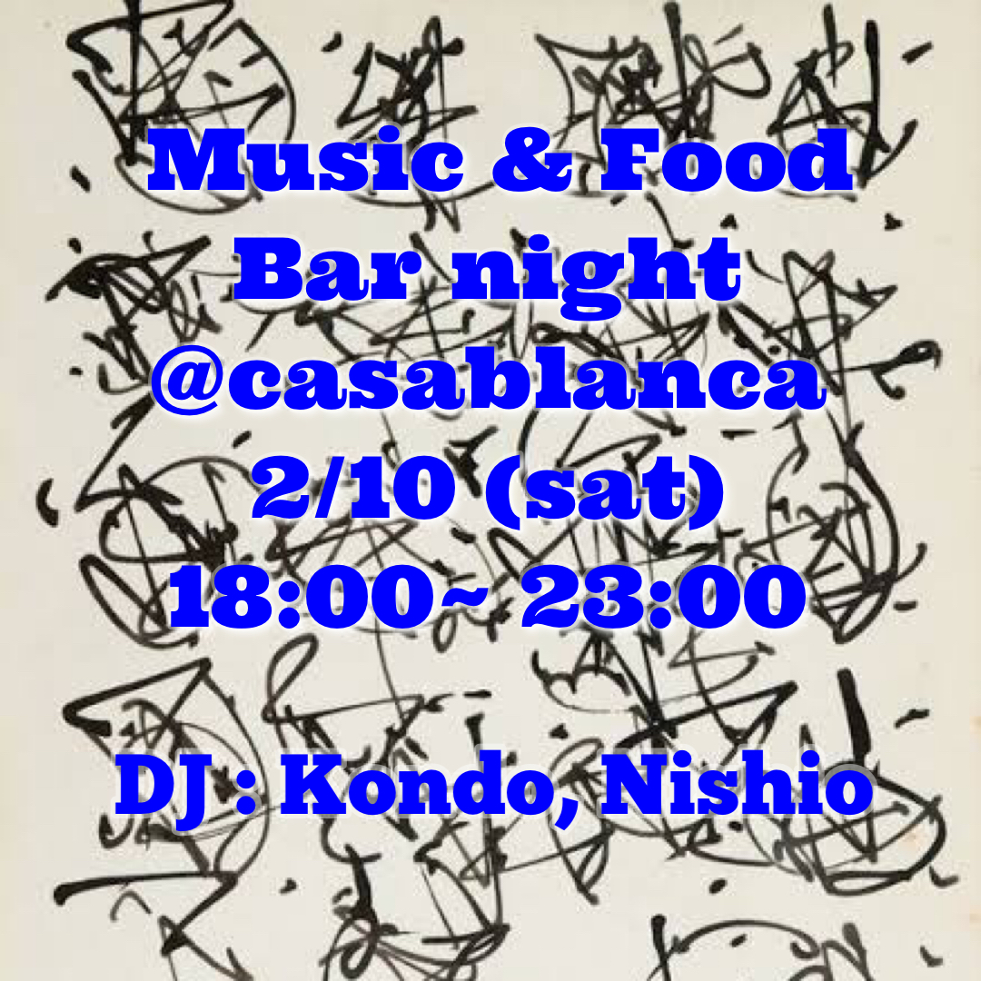 『Exotic Music & Foods~ A Night in Casablanca 』