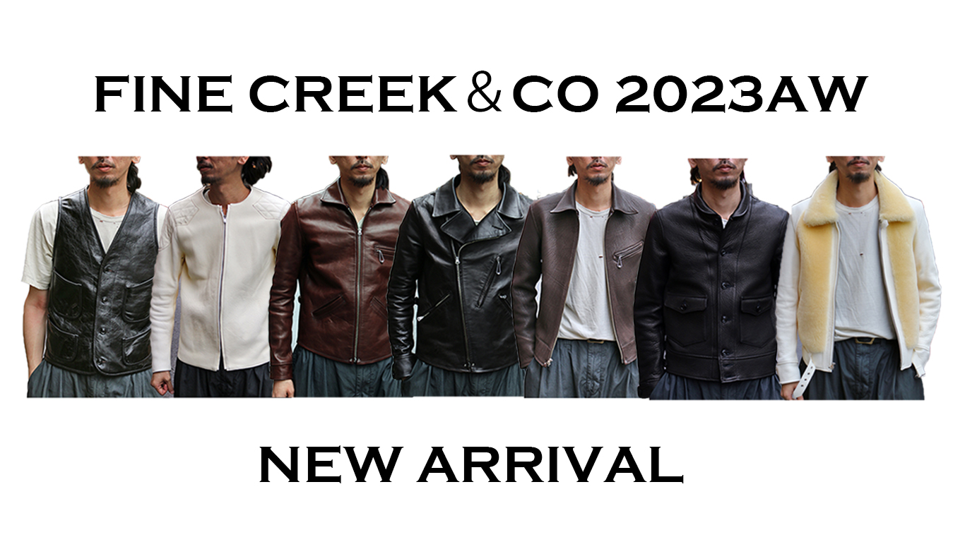 「FINE CREEK＆CO」  2023AW...NEW ARRIVAL！