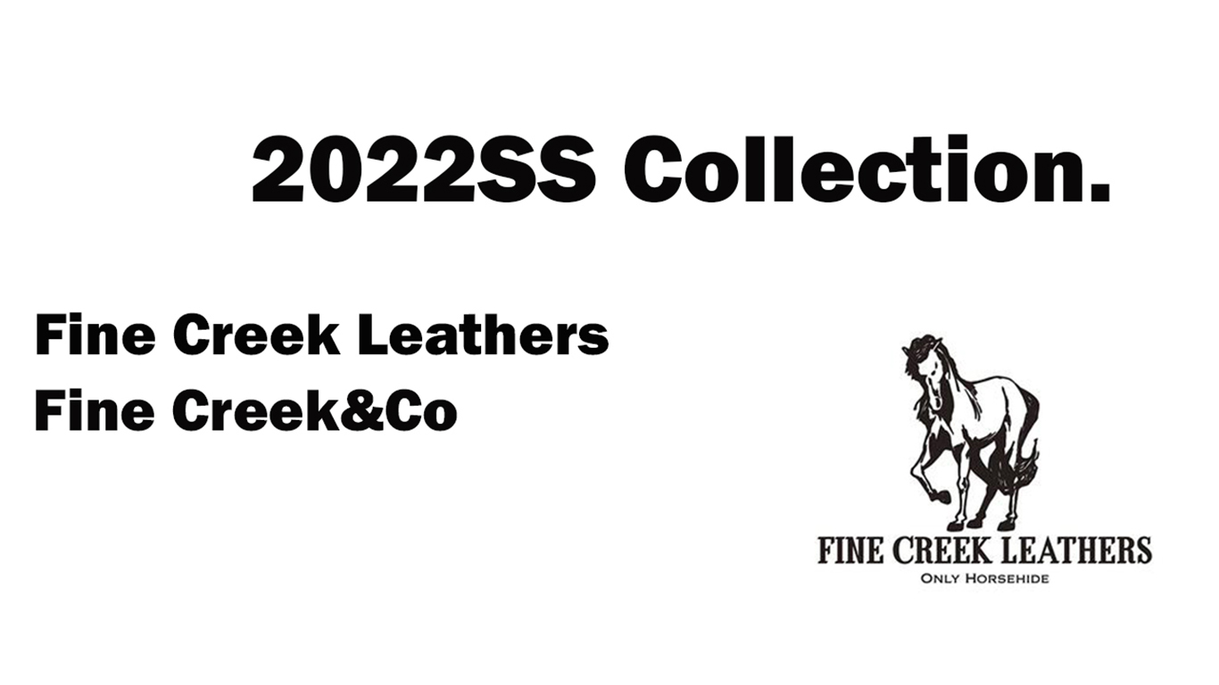 Fine Creek Leathers 2022SS予約も受付中！