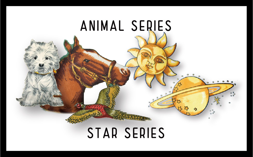 ANIMAL SERIES & STAR SERIES