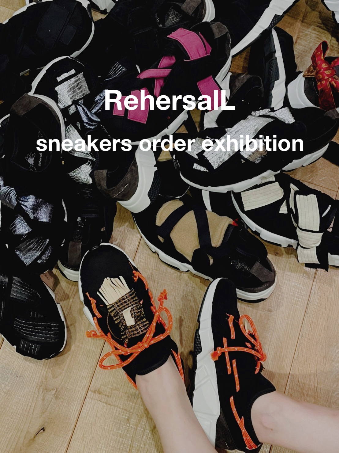 "RehersalL" sneakers order exhibitionのお知らせ！