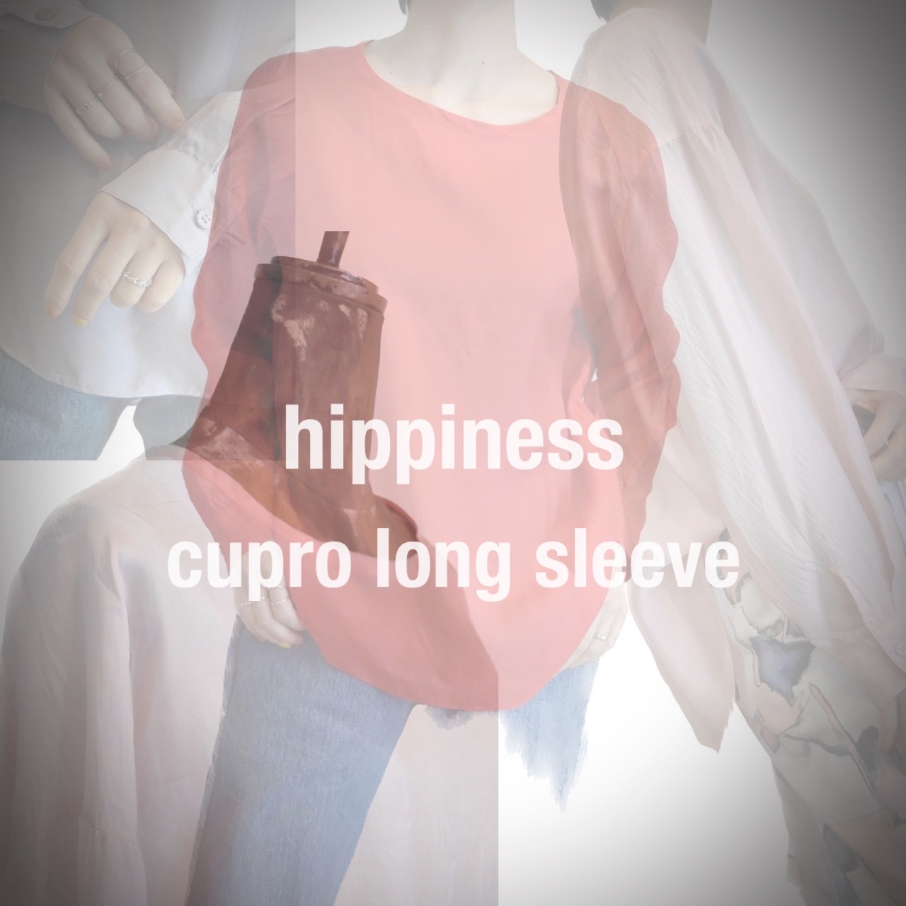 "hippiness" キュプラロングスリーブお待たせしました！