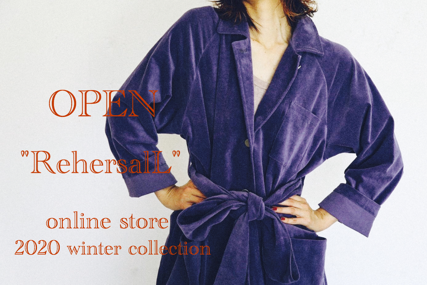 "RehersalL" 2020　winter collection