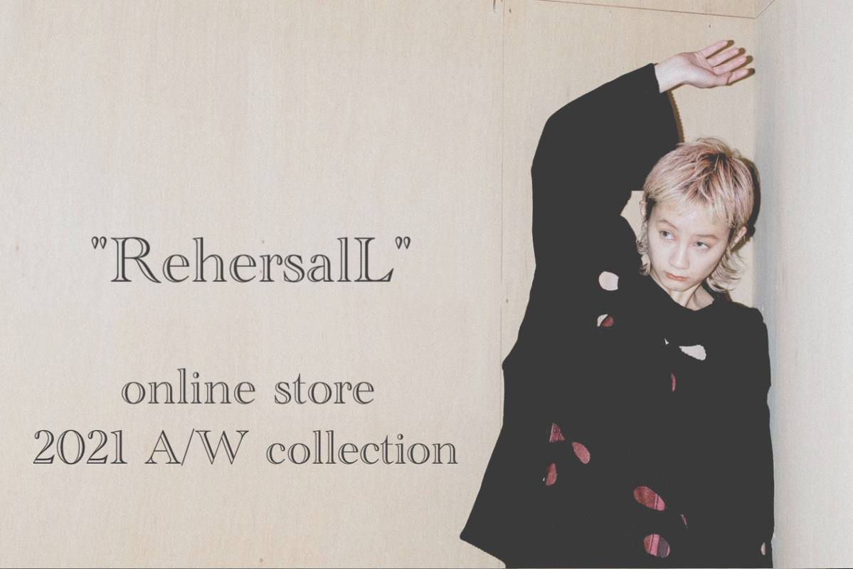 "RehersalL" 2021 A/W collection