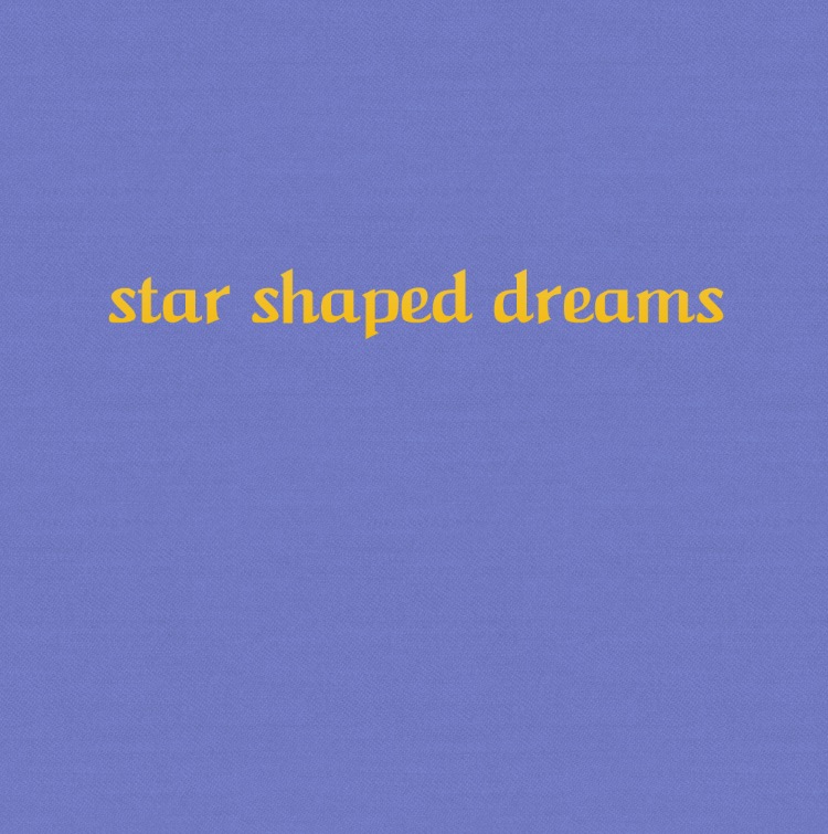 はじめましてstar shaped dreamsです