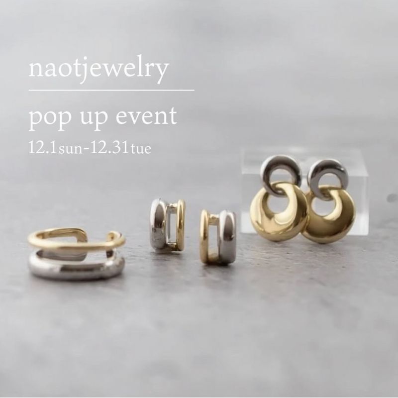 2024.12/31まで！札幌開催！『naotjewlry』 POP UP！