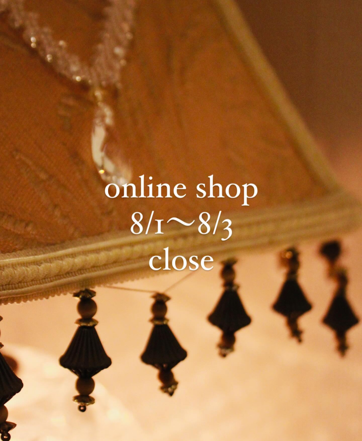 8/1〜8/3 online shop 休業いたします🚪