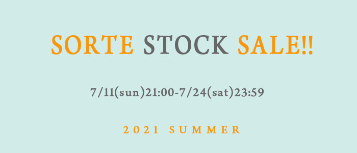 ＊SORTE STOCK SALE 2021 SUMMER