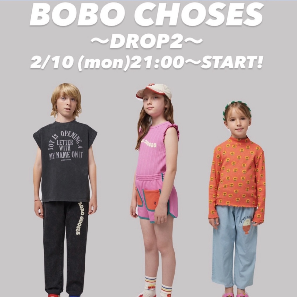2/ 10(月)21:00～ 25SS【BOBO CHOSES】DROP② 販売START！