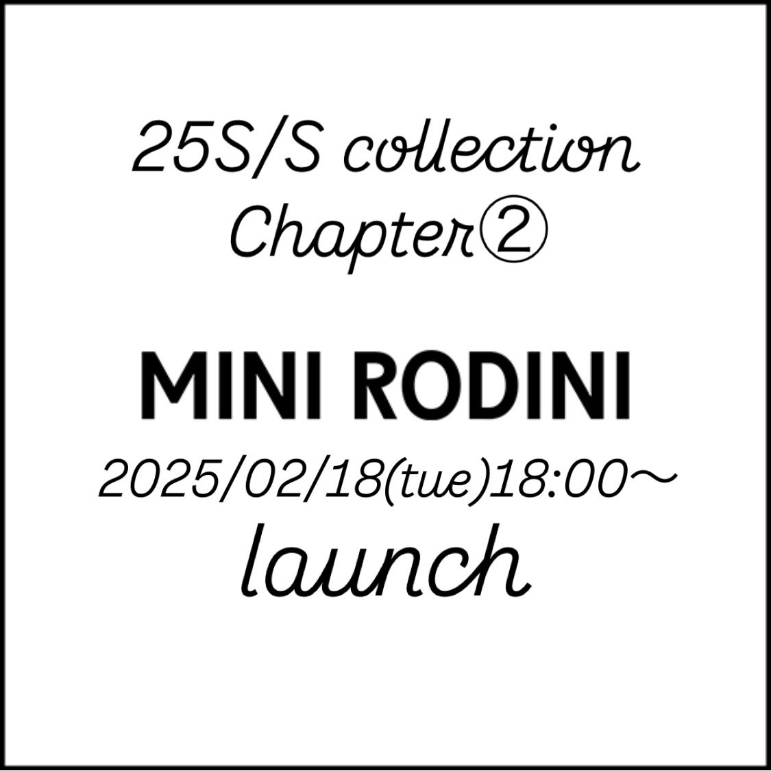 2/18(火)18:00～【MINI RODINI】25SS CH②予約販売START！！