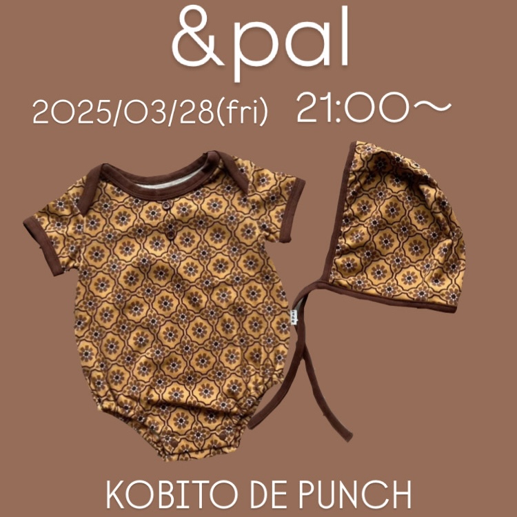 3/28(金)21:00～25SS 3rd【＆PAL】販売START！！