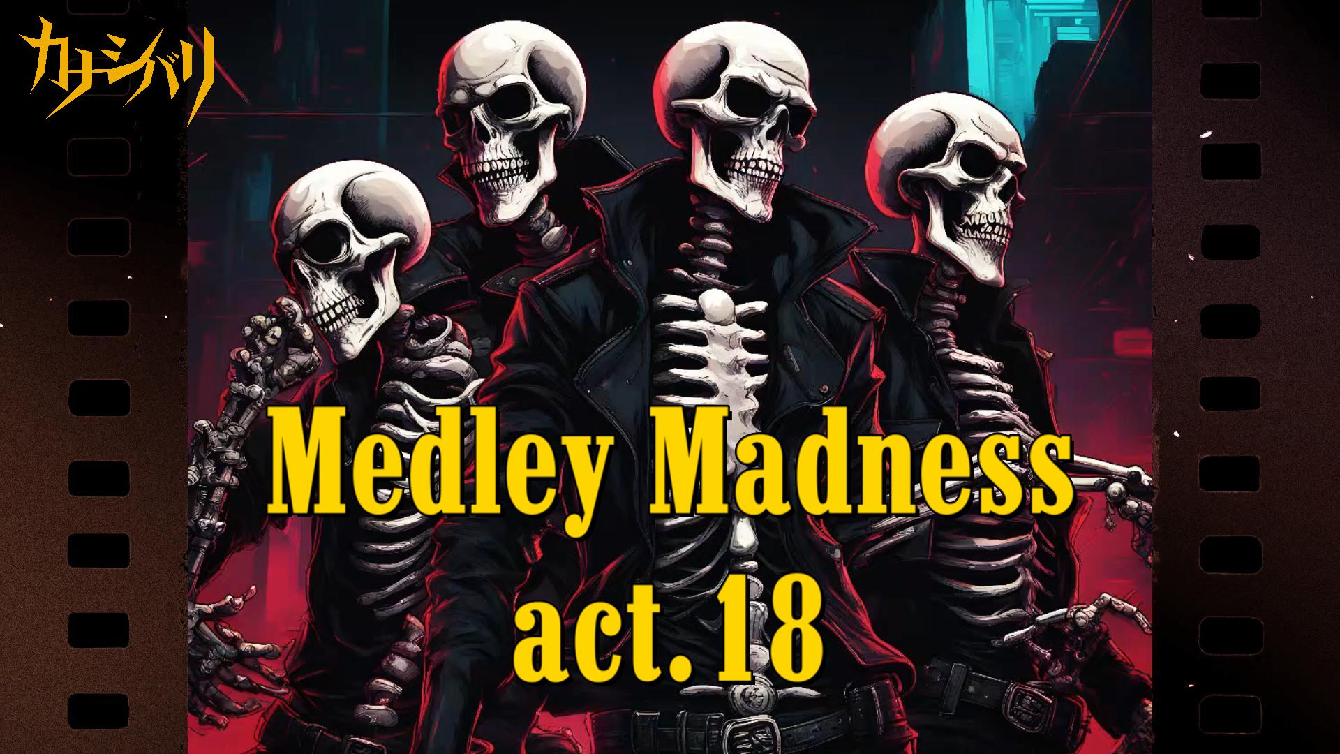 Medley Madness act.18