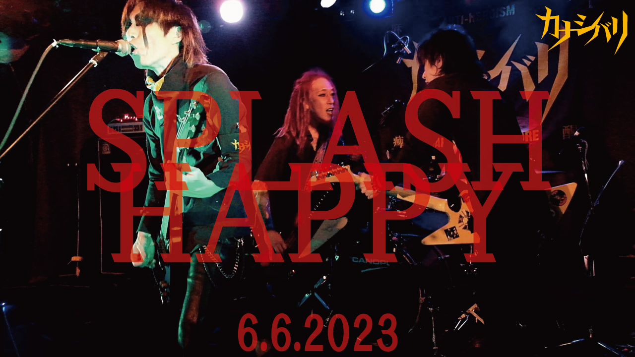 [YouTube] SPLASH HAPPY - Live at Chop, Tokyo