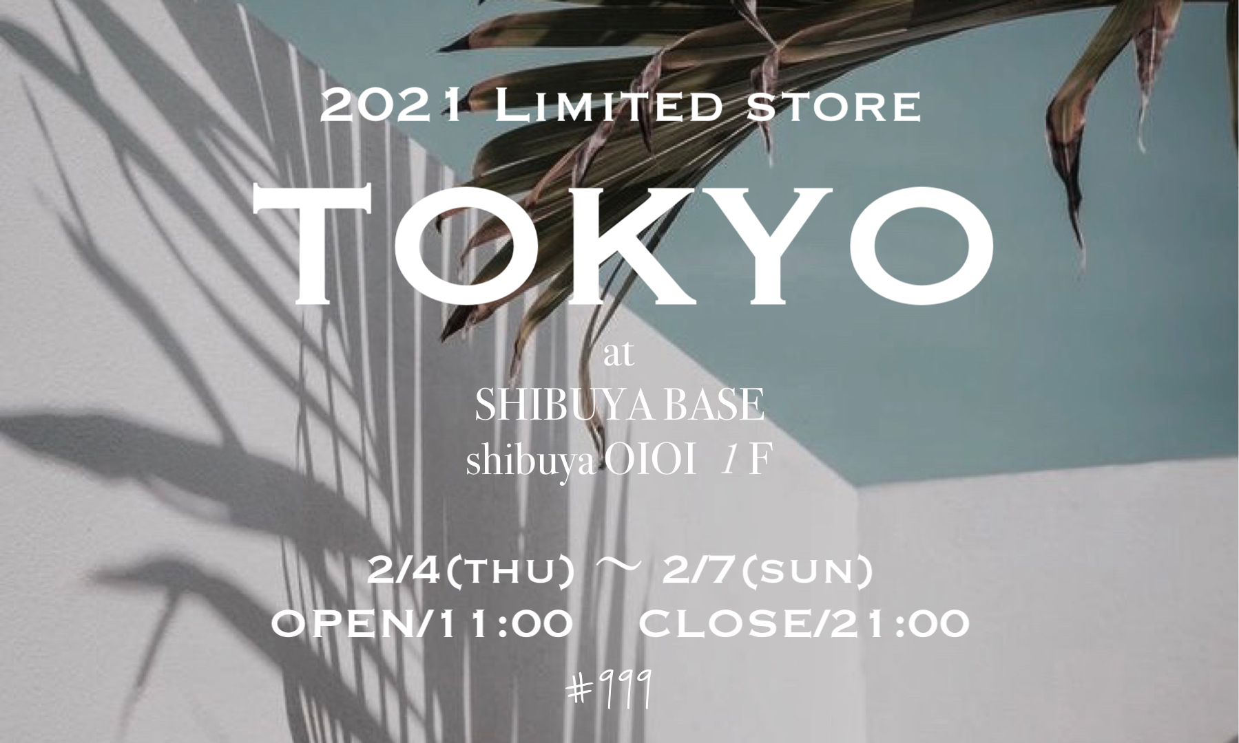 - 2021 LIMITED STORE  pop up ご案内 -