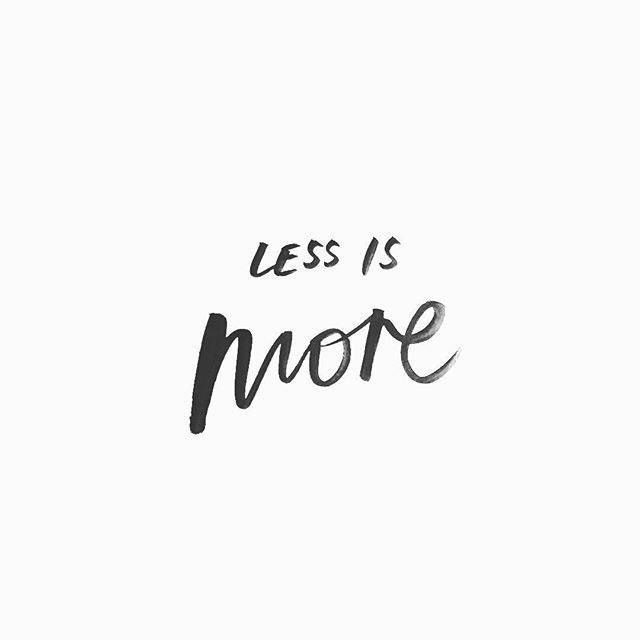 " Less is more " とは？