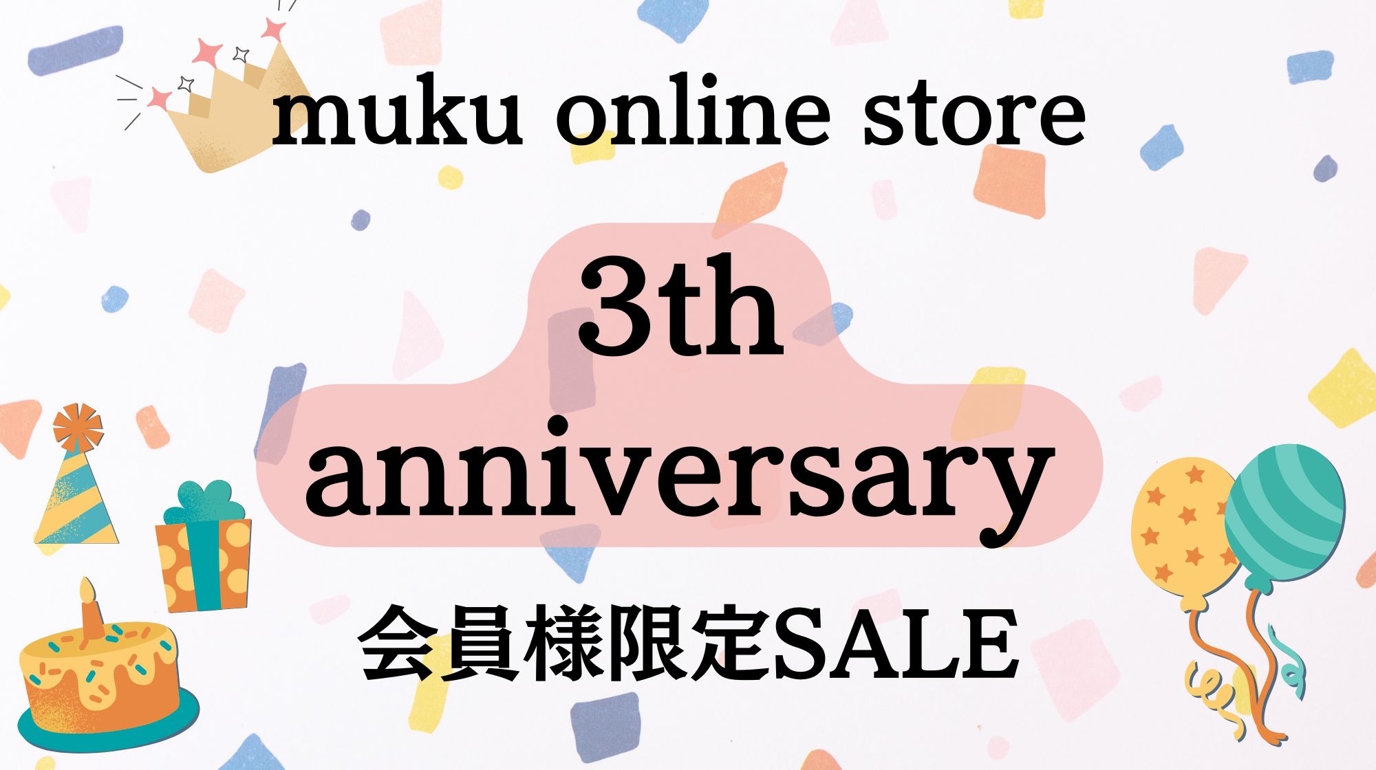 muku online store 3th anniversary🎂