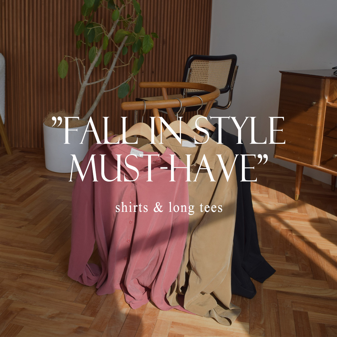 Fall in Style Must-Have Shirts :秋おすすめ“シャツ&ロンT”紹介🍁