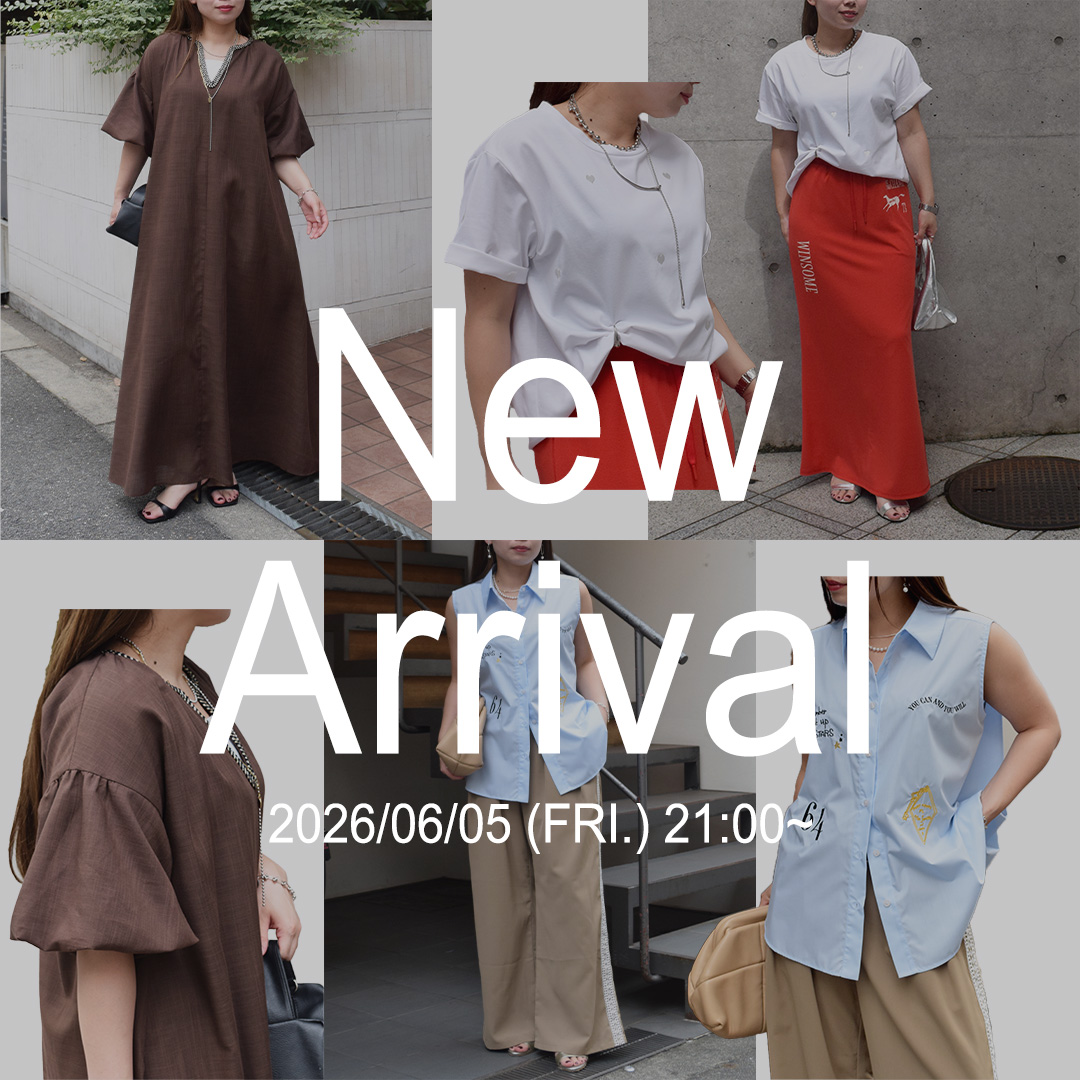 New Arrival ｜06/05（FRI.) 21:00~✨📢