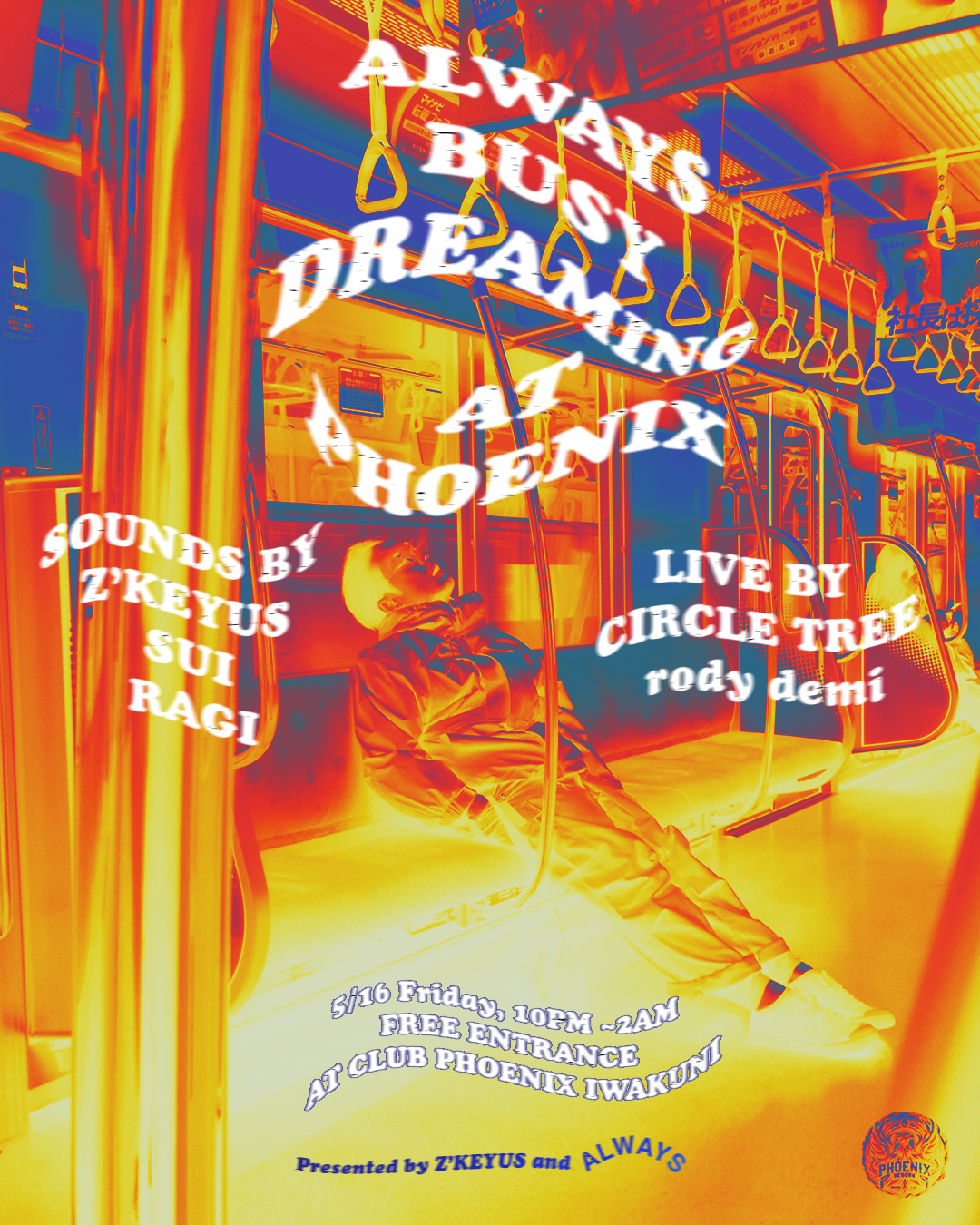 ALWAYS BUSY DREAMING AT PHOENIX