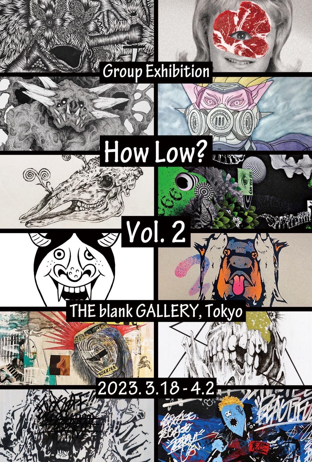 Group Exhibition: How Low? Vol.2