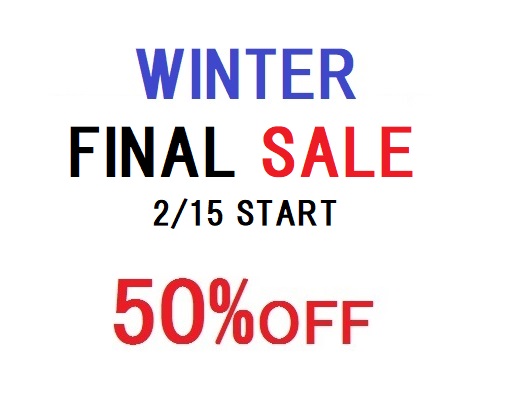 冬物最終セール＜ALL50%OFF＞2/15 START