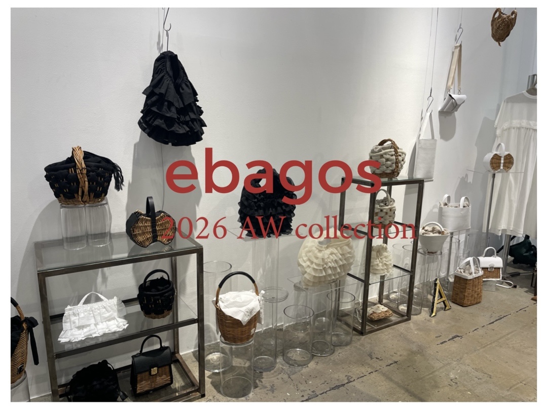ebagos 2026 A/W予約内見会のお知らせ。4/18(土)-21(火)4日間限定