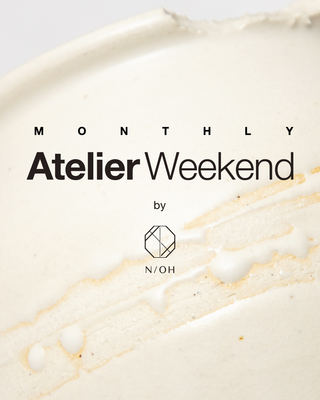 Atelier Weekend by N/OH 2026 START