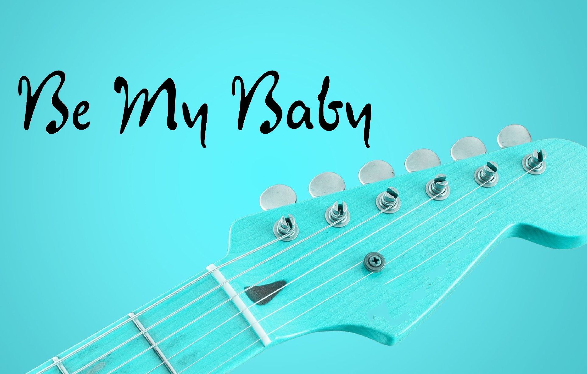 Be My Baby