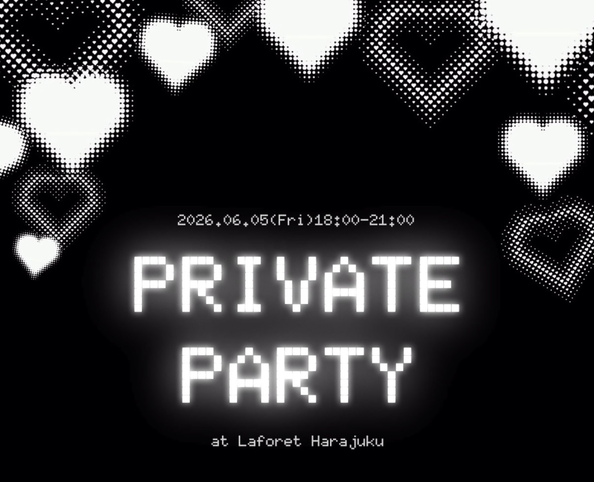 LAFORET PRIVATE PARTY: + *・+.＝★