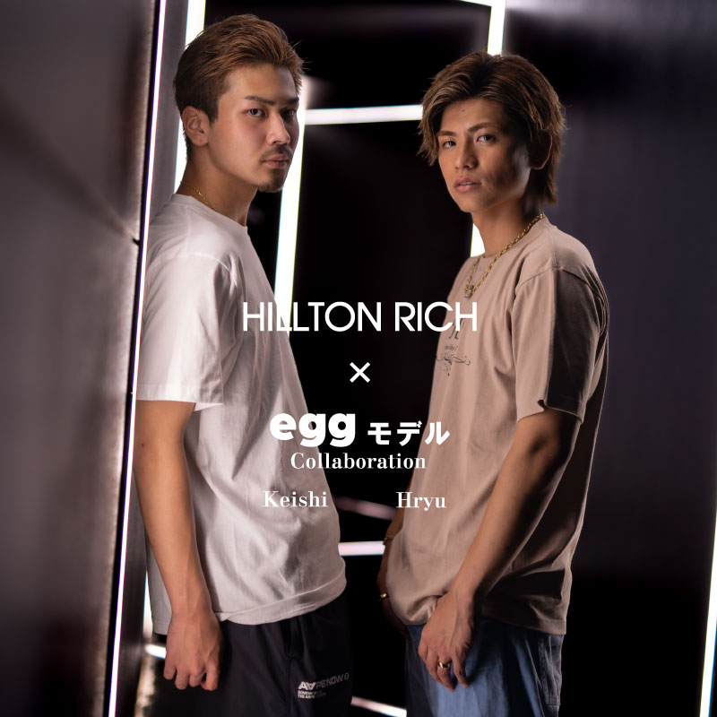 HILLTON RICH × egg model collaboration