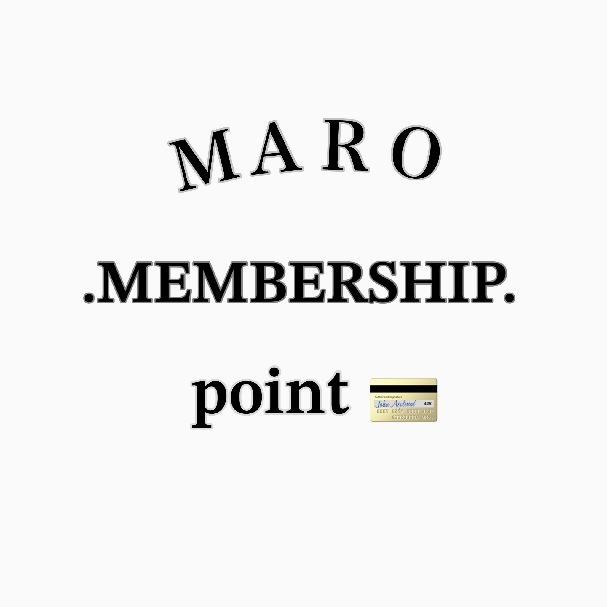 ＭＡＲＯ／MEMBERSHIP