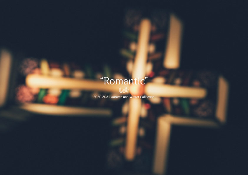 LEH 2021 A/W Collection「Romantic」