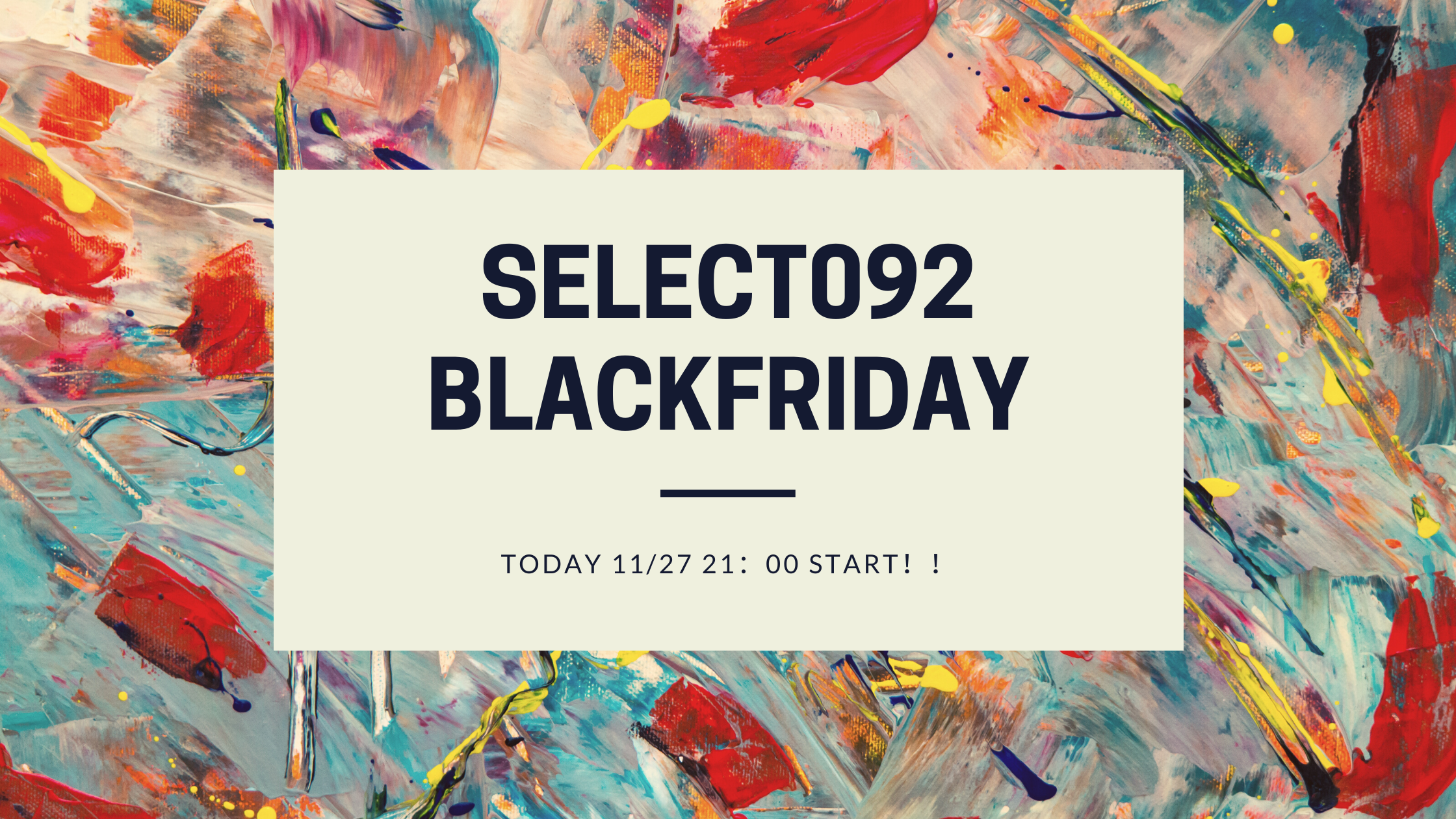 select092　BLACK FRIDY　start！！