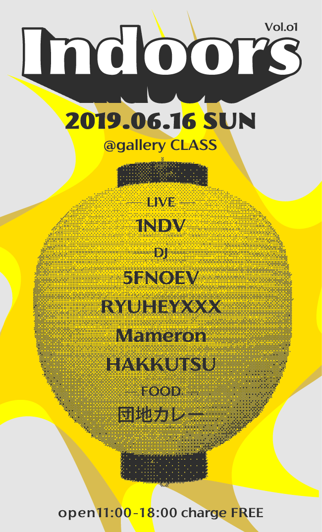 <past event>~Indoors~ 06.16 SUNDAY 2019