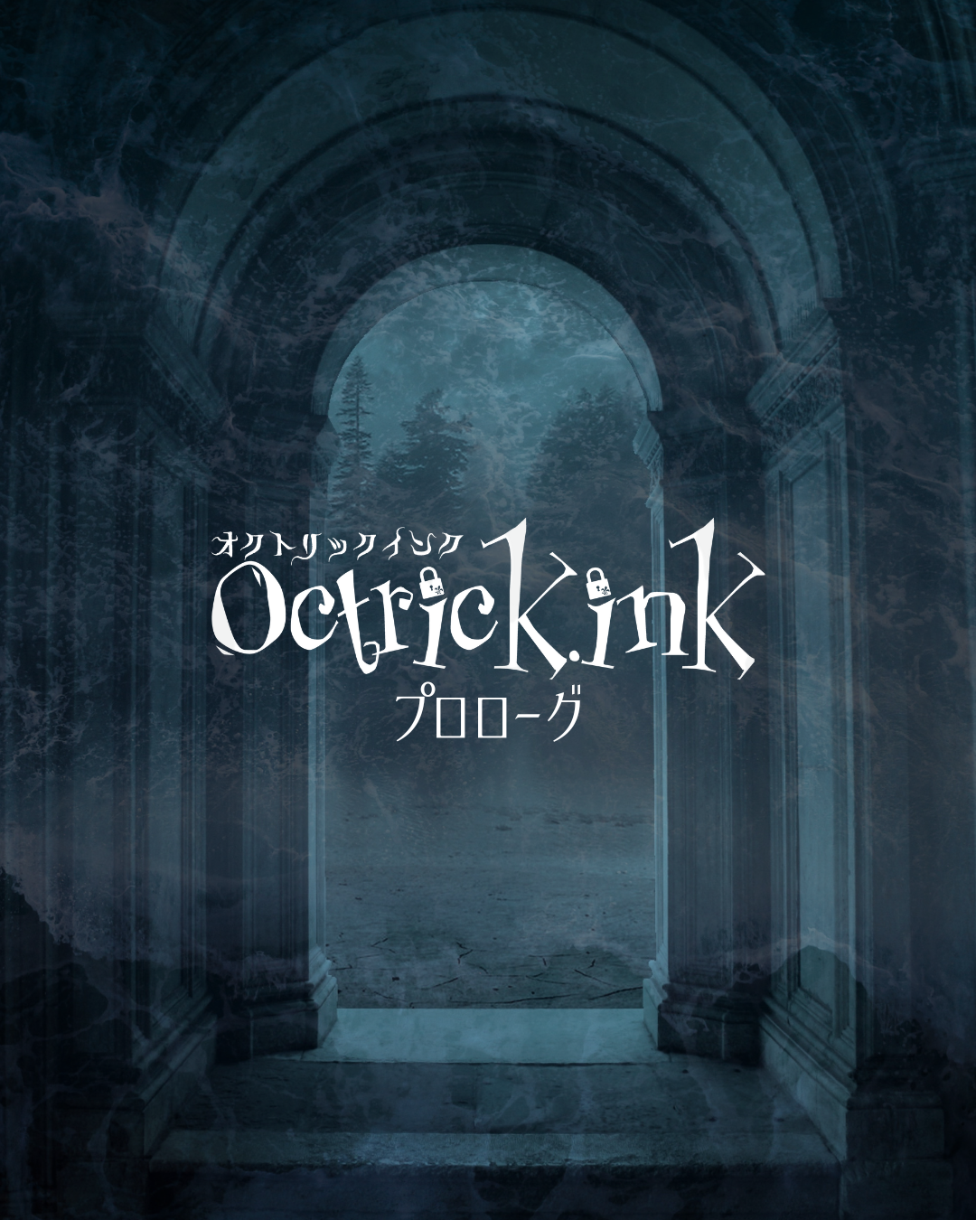 Octrick,ink Prologue